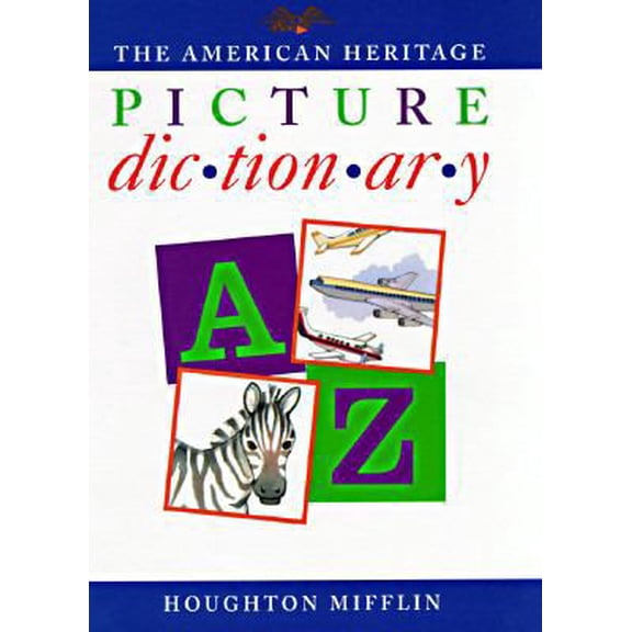 Pre-Owned The American Heritage Picture Dictionary/Ages 4-6 Grades K-1 (Hardcover) 0395695856 9780395695852