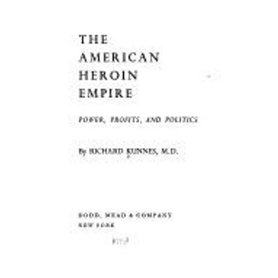 Pre-Owned The American Heroin Empire: Power, Profits, and Politics (Hardcover) 0396066976 9780396066972