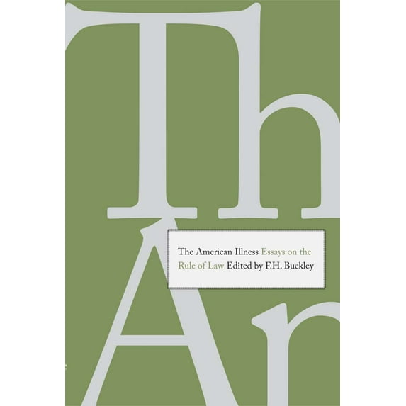 The American Illness : Essays on the Rule of Law (Hardcover)