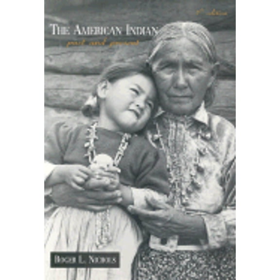 Pre-Owned The American Indian : Past and Present (Edition 5) (Paperback)