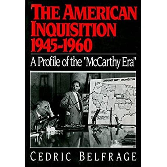 Pre-Owned The American Inquisition, 1945-1960: A Profile of the McCarthy Era (Paperback) 0938410873 9780938410874