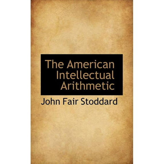 The American Intellectual Arithmetic, (Paperback)