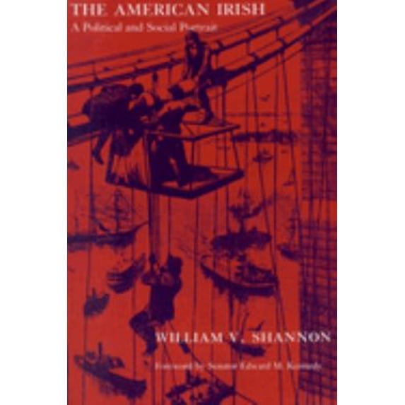 Pre-Owned The American Irish: A Political and Social Portrait (Paperback) 087023689X 9780870236891
