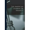 thumbnail image 1 of The American Journal Of Insanity; Volume 38 (Paperback), 1 of 1