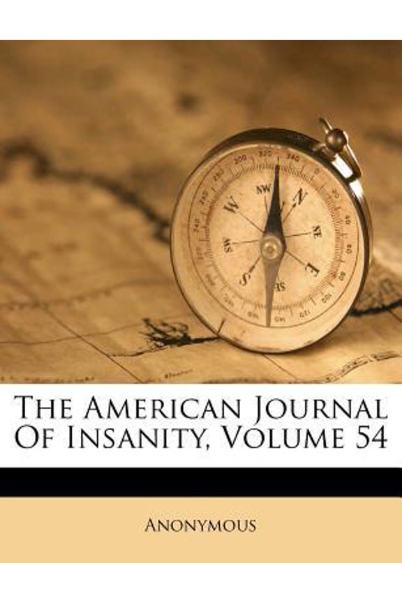 The American Journal of Insanity, Volume 54 Paperback