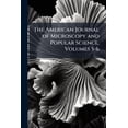 thumbnail image 1 of The American Journal of Microscopy and Popular Science, Volumes 5-6 (Paperback), 1 of 1