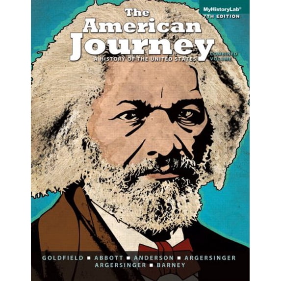 Pre-Owned The American Journey, Combined Volume (7th Edition) (Paperback) 0205958524 9780205958528