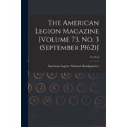 The American Legion Magazine [Volume 73, No. 3 September 1962]; 73, no 3, Paperback