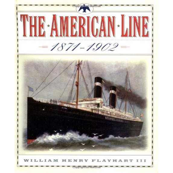 Pre-Owned The American Line: Pioneers of Ocean Travel (Hardcover) 0393047105 9780393047103