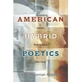 thumbnail image 1 of American Literatures Initiative American Hybrid Poetics: Gender, Mass Culture, and Form, (Paperback), 1 of 1