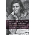 thumbnail image 1 of American Literatures Initiative Twentieth-Century Sentimentalism: Narrative Appropriation in American Literature, (Paperback), 1 of 1