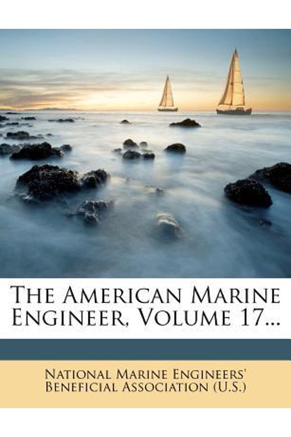 The American Marine Engineer, Volume 17... Paperback