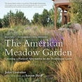 thumbnail image 1 of Pre-Owned The American Meadow Garden: Creating a Natural Alternative to the Traditional Lawn (Hardcover) 0881928712 9780881928716, 1 of 1