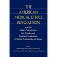 thumbnail image 1 of Pre-Owned The American Medical Ethics Revolution: How the Ama's Code of Ethics Has Transformed Physicians' Relationships to Patients, Professionals, and Society (Hardcover) 0801861705 9780801861703, 1 of 1
