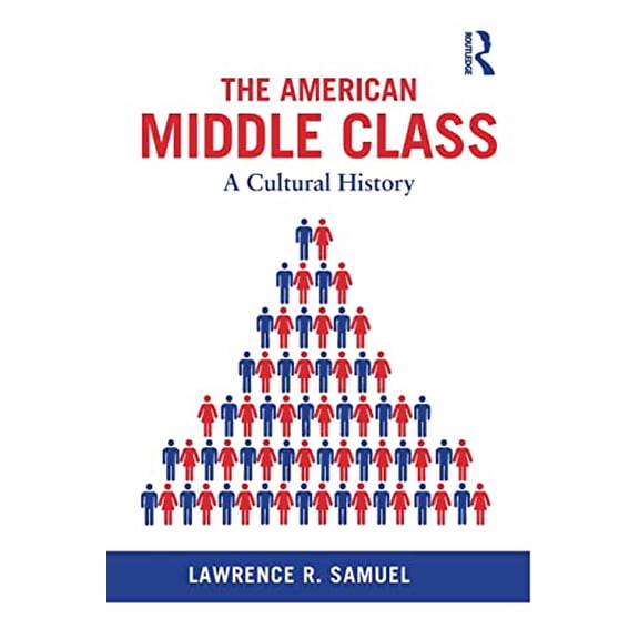 Pre-Owned The American Middle Class: A Cultural History Paperback