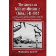 thumbnail image 1 of The American Military Mission to China, 1941-1942 (Paperback), 1 of 1