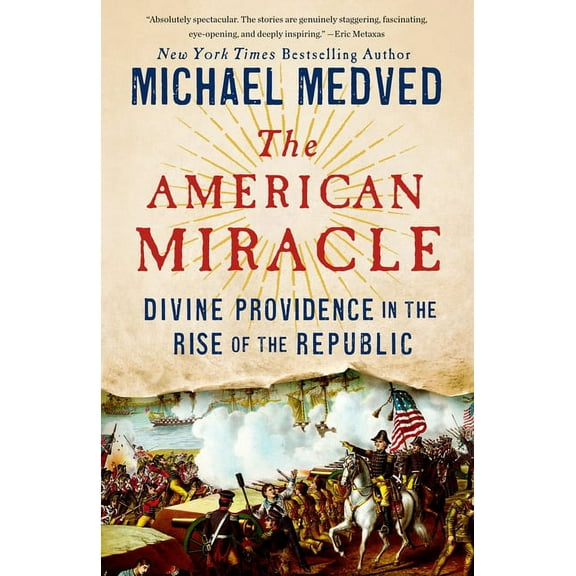 The American Miracle: Divine Providence in the Rise of the Republic, (Paperback)