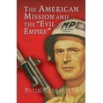 thumbnail image 1 of The American Mission and the 'Evil Empire', (Paperback), 1 of 4