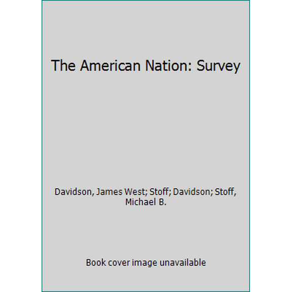 Pre-Owned The American Nation : Survey (Paperback) 0130637106 9780130637109