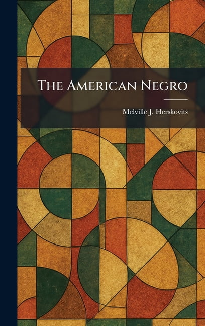 The American Negro, (Hardcover)