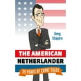 thumbnail image 1 of The American Netherlander : 25 Years of Expat Tales (Paperback), 1 of 1