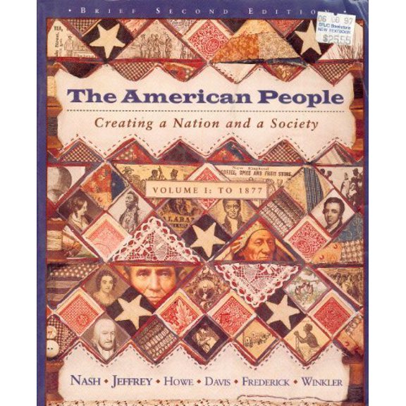 Pre-Owned The American People: Creating a Nation and a Society Volume Two: since 1865, 9780065010572, 0065010574, Paperback, 3rd edition
