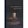 thumbnail image 1 of The American Physician; 31, (1905) (Paperback), 1 of 1
