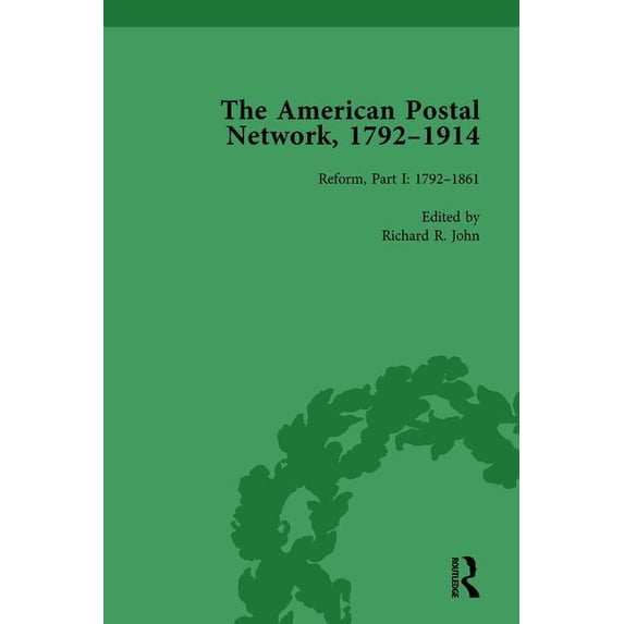 The American Postal Network, 1792-1914 Vol 3, (Hardcover)