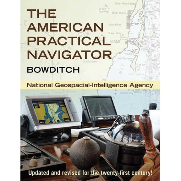 Pre-Owned The American Practical Navigator : Bowditch (Paperback)