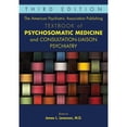 thumbnail image 1 of Pre-Owned The American Psychiatric Association Publishing Textbook of Psychosomatic Medicine and (Hardcover) by Dr. James L Levenson, 1 of 1