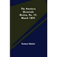 thumbnail image 1 of The American Quarterly Review, No. 17, March 1831, (Paperback), 1 of 1