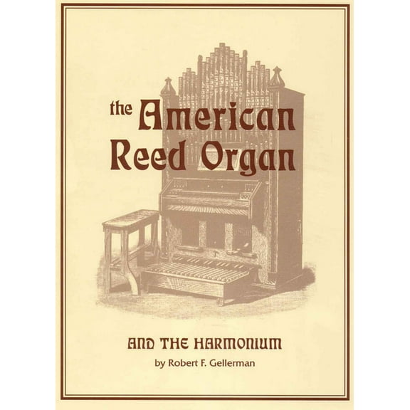 American Reed Organ and the Harmonium, (Paperback)