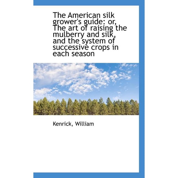 The American Silk Grower's Guide (Paperback)