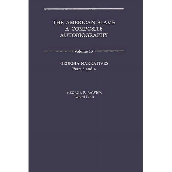The American Slave: Georgia Narratives V13, (Hardcover)