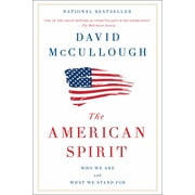 The American Spirit Who We Are and What We Stand For Paperback