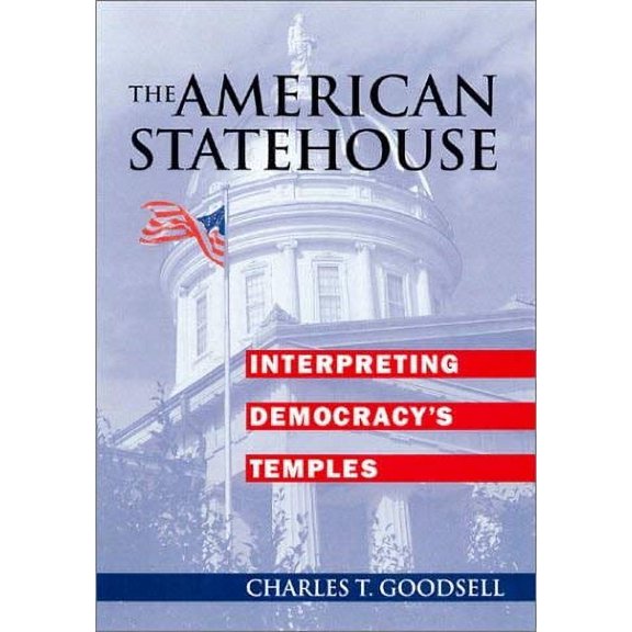 Pre-Owned The American Statehouse: Interpreting Democracy's Temples (Hardcover) 0700610448 9780700610440