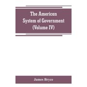 The American System of Government Volume IV, Paperback