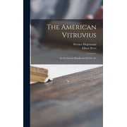 The American Vitruvius; an Architects Handbook of Civic Art, Hardcover