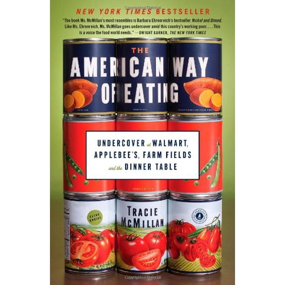 Pre-Owned The American Way of Eating: Undercover at Walmart, Applebee's, Farm Fields and the Dinner Table (Paperback) 1439171963 9781439171967