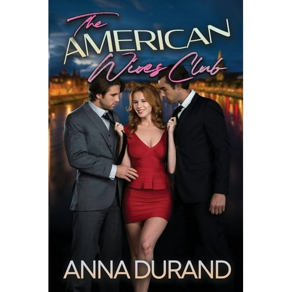 A Hot Brits/Hot Scots/Au Naturel Crossov The American Wives Club, Book 2, (Paperback)