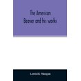 thumbnail image 1 of The American beaver and his works, (Paperback), 1 of 1