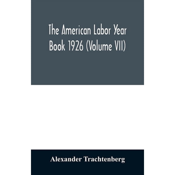 The American labor year book 1926 (Volume VII), (Paperback)