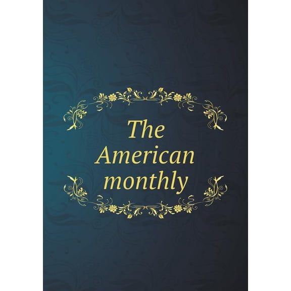 The American monthly (Paperback)