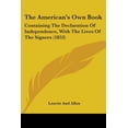 thumbnail image 1 of The American's Own Book : Containing The Declaration Of Independence, With The Lives Of The Signers (1853) (Paperback), 1 of 1