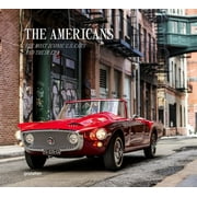 The Americans - Beautiful Machines The Most Iconic Us Cars and Their Era, Hardcover