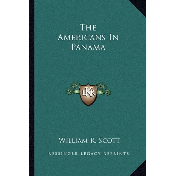 The Americans In Panama Paperback 1163607282 9781163607282 William R. Scott