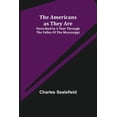 thumbnail image 1 of The Americans as They Are; Described in a tour through the valley of the Mississippi, (Paperback), 1 of 1