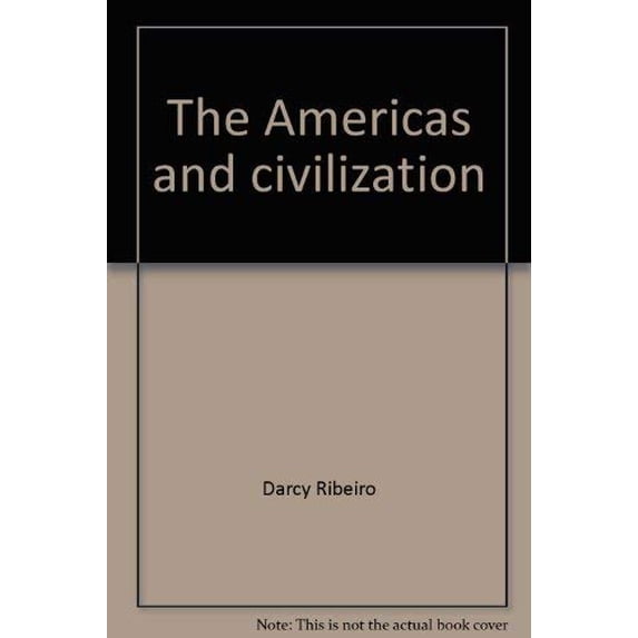 Pre-Owned The Americas and Civilization (Hardcover) 9780525054603