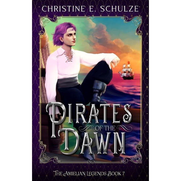 The Amielian Legends Pirates of the Dawn: A Young Adult Fantasy Adventure, Book 7, (Paperback)
