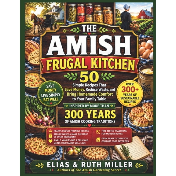 Simple Living Publishing The Amish Frugal Kitchen (Inspired by More Than 300 Years of Amish Cooking Traditions): 50 Simple Recipes That Save Mone, Book 2, (Paperback)